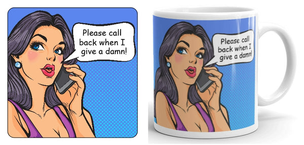 Please Call Back When I Give A Damn (purple top) Mug and Coaster Set
