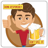 Drink Responsibly - Don't Spill It Coaster/Coaster Set