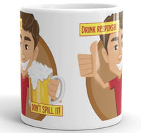Drink Responsibly - Don't Spill It Mug