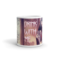 Drink With Me Mug