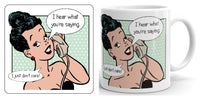 I Hear What You're Saying Mug and Coaster Set (phone)
