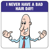 I Never Have a Bad Hair Day Coaster/Coaster Set