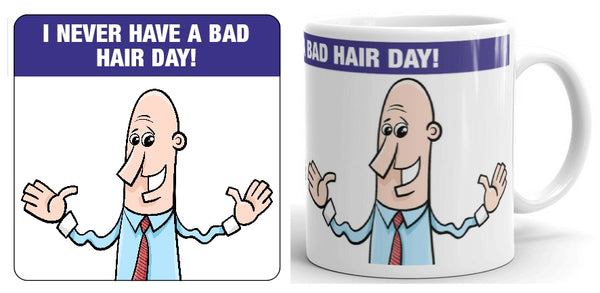 I Never Have a Bad Hair Day Mug and Coaster Set