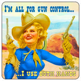 I'm All For Gun Control (cowgirl) Coaster/Coaster Set