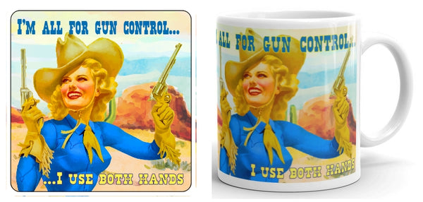 I'm All For Gun Control (cowgirl) Mug and Coaster Set