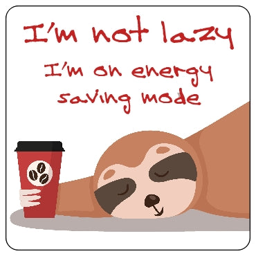 I'm Not Lazy (sloth) Coaster/Coaster Set