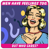 Men Have Feelings Too Coaster/Coaster Set (laughter)