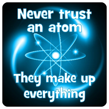 Never Trust Atoms (blue atom) Coaster/Coaster Set