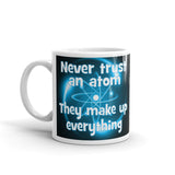 Never Trust Atoms Mug (blue atom)
