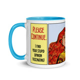 Please Continue With Your Stupid Opinion Mug (comic strip)