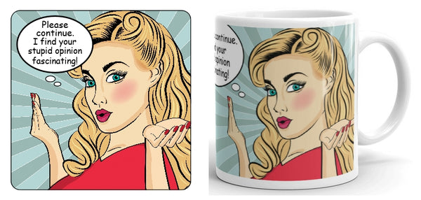 Please Continue With Your Stupid Opinion (hands up) Mug and Coaster Set