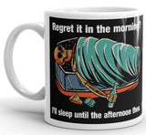 Regret It in the Morning Mug (skeleton)
