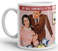 She Was Comforted By The Knowledge Mug (breakfast table)